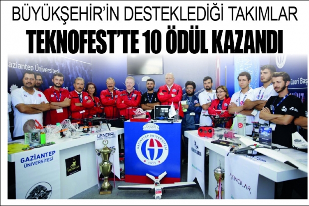 BÜYÜKŞEHİR’İN DESTEKLEDİĞİ TAKIMLAR TEKNOFEST’TE 10 ÖDÜL KAZANDI