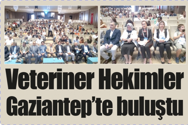 Veteriner Hekimler Gaziantep'te buluştu