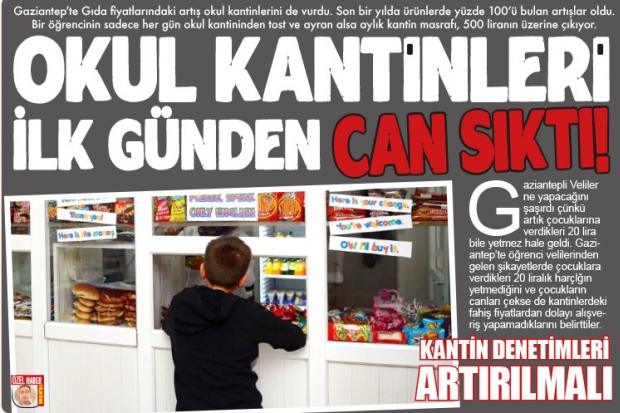 OKUL KANTİNLERİ İLK GÜNDEN CAN SIKTI!