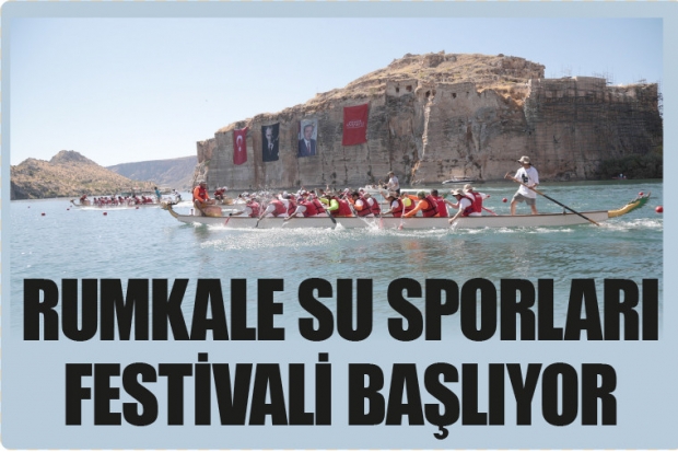 RUMKALE SU SPORLARI FESTİVALİ BAŞLIYOR