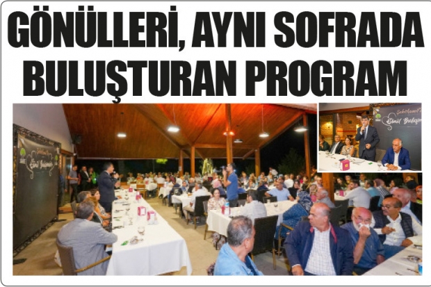 GÖNÜLLERİ, AYNI SOFRADA BULUŞTURAN PROGRAM