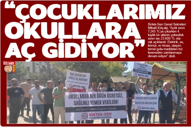 "Çocuklarımız okullara aç gidiyor"