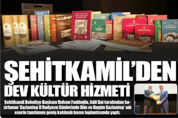 ŞEHİTKAMİL'DEN DEV KÜLTÜR HİZMETİ