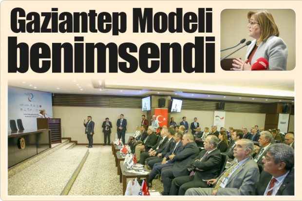 Gaziantep Modeli benimsendi