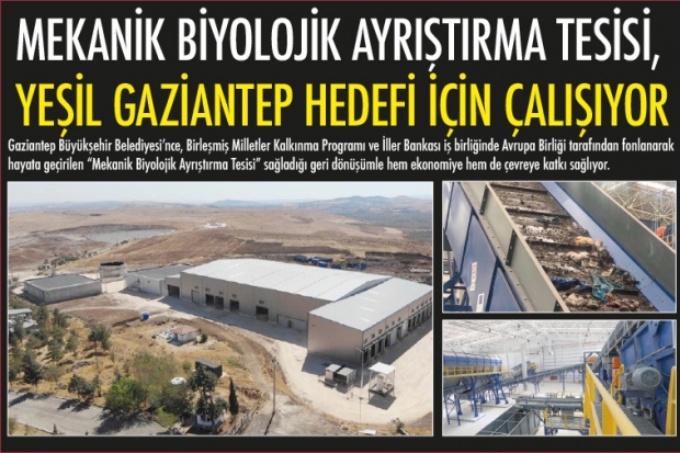 MEKANİK BİYOLOJİK AYRIŞTIRMA TESİSİ, YEŞİL GAZİANTEP HEDEFİ İÇİN ÇALIŞIYOR