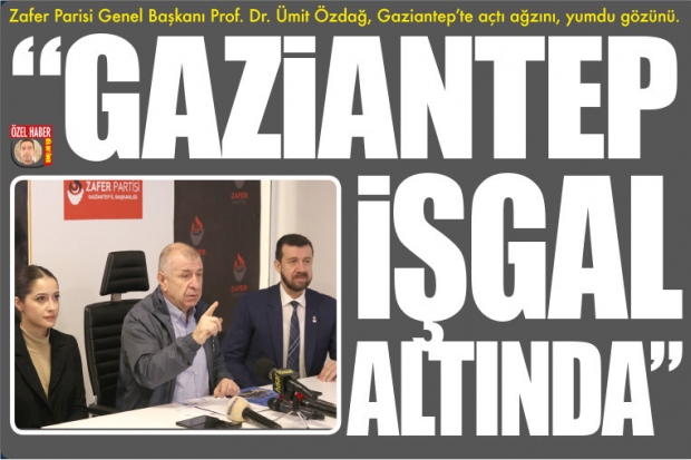 "GAZİANTEP İŞGAL ALTINDA"
