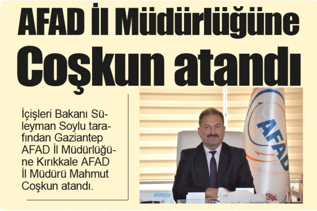 AFAD İl Müdürlüğüne Coşkun atandı