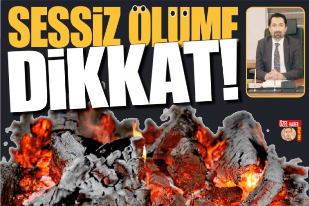 SESSİZ ÖLÜME DİKKAT!