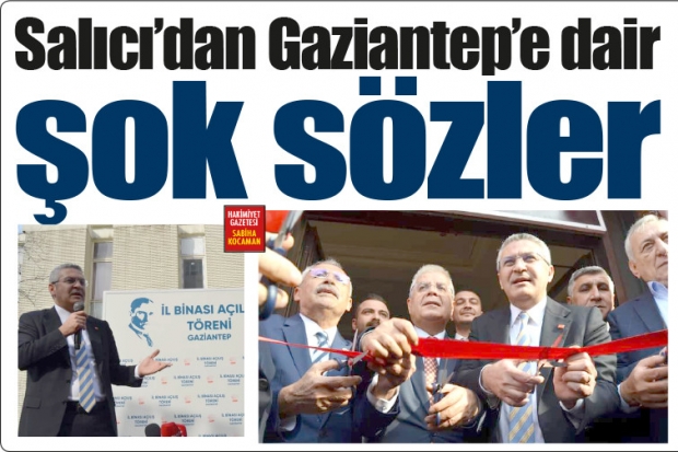 Salıcı'dan Gaziantep'e dair şok sözler