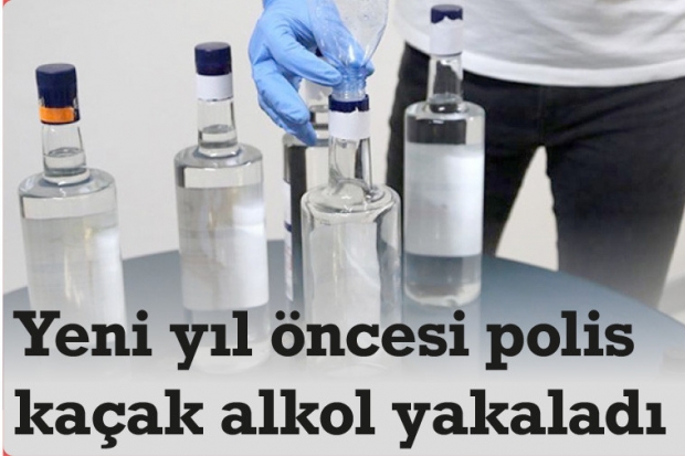 Yaklaşan yeni yıl öncesi polis  kaçak alkol yakaladı