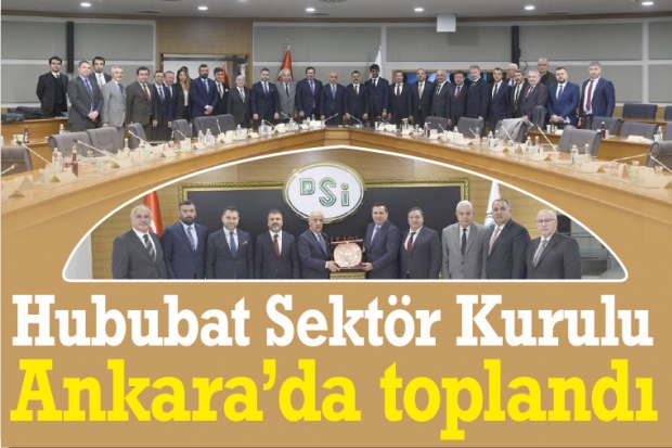 Hububat Sektör Kurulu Ankara'da toplandı