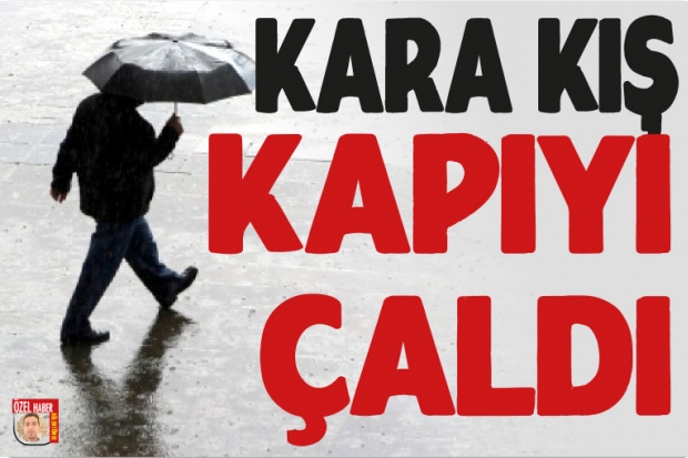 KARA KIŞ KAPIYI ÇALDI