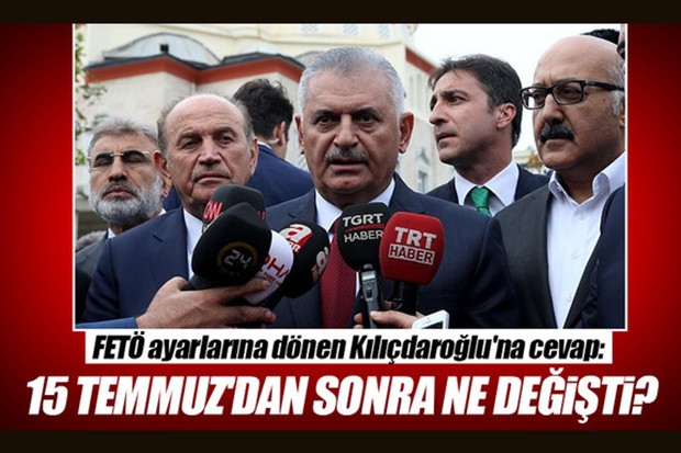 Başbakan Yıldırım, "15 Temmuz'dan sonra ne değişti?"