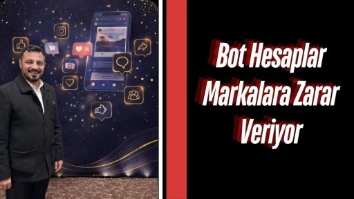 Bot Hesaplar Markalara Zarar Veriyor