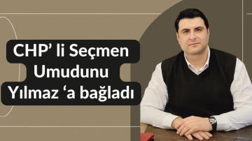 CHP' li Seçmen Umudunu Yılmaz'a Bağladı