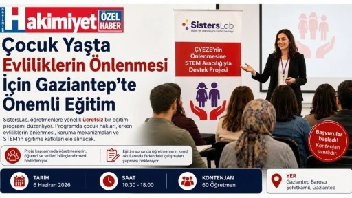 &Ccedil;ocuk Yaşta Evliliklerin &Ouml;nlenmesi İ&ccedil;in Gaziantep&rsquo;te &Ouml;nemli Eğitim