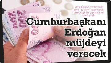 Cumhurbaşkanı Erdoğan  müjdeyi verecek