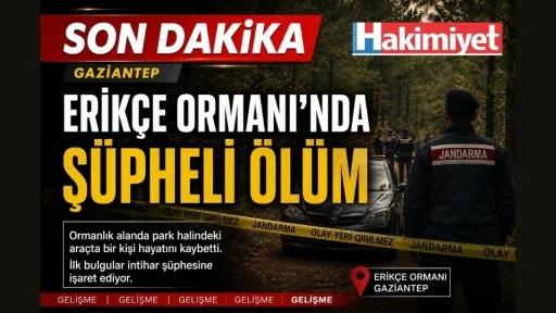 Erik&ccedil;e Ormanı&rsquo;nda Ş&uuml;pheli &Ouml;l&uuml;m