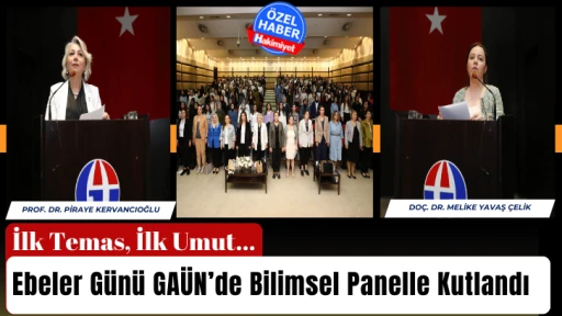 GAÜN’de “Ebeler: Her Krizde Kritik Öneme Sahiptir” Paneli Yoğun İlgi Gördü