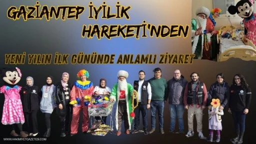 Gaziantep İyilik Hareketi&rsquo;nden yeni yılın ilk g&uuml;n&uuml;nde anlamlı ziyaret