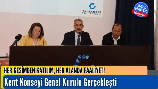 Gaziantep Kent Konseyi Genel Kurulu Gerçekleşti