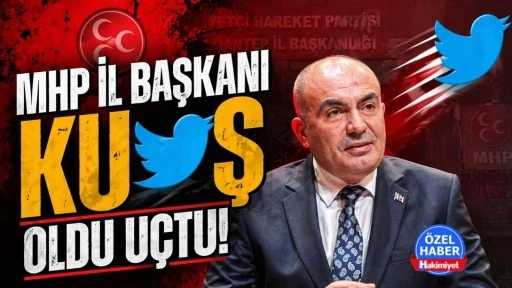 Gaziantep MHP İl Başkanı Mustafa Bozgeyik Kuş Oldu U&ccedil;tu