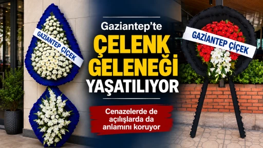 Gaziantep'te Cenaze ve Anma T&ouml;renlerinde &Ccedil;elenk Geleneği Yaşatılıyor