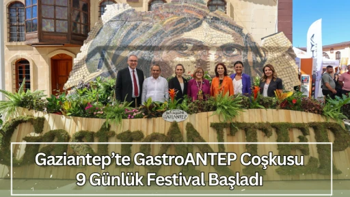 Gaziantep’te GastroANTEP Coşkusu