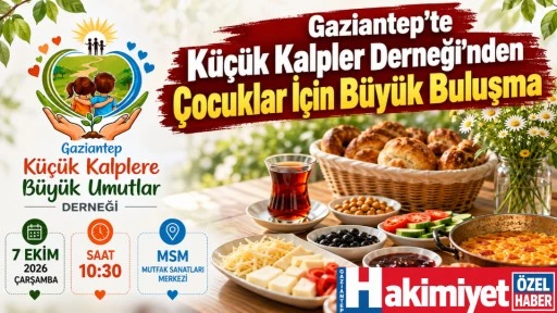 Gaziantep&rsquo;te K&uuml;&ccedil;&uuml;k Kalpler Derneği&rsquo;nden &Ccedil;ocuklar İ&ccedil;in B&uuml;y&uuml;k Buluşma    