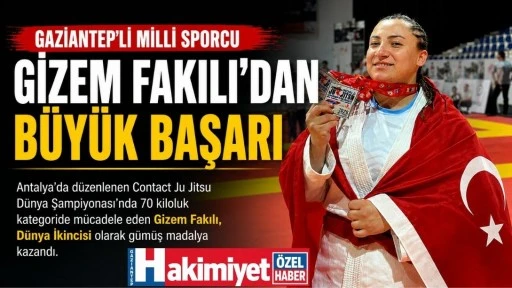 Gaziantepli Milli Sporcu Gizem Fakılı&rsquo;dan B&uuml;y&uuml;k Başarı