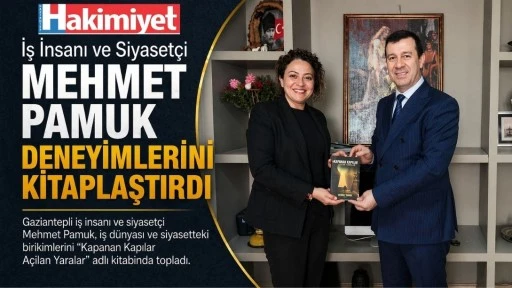 İş İnsanı ve Siyaset&ccedil;i Mehmet Pamuk Deneyimlerini Kitaplaştırdı