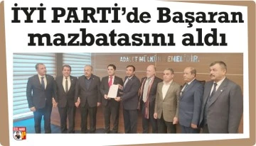 İYİ PARTİ'de Başaran mazbatasını aldı