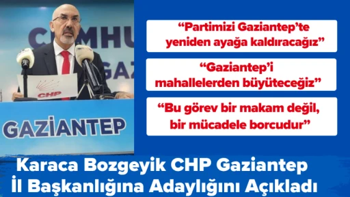 Karaca Bozgeyik CHP Gaziantep İl Başkanlığına Adaylığını Açıkladı