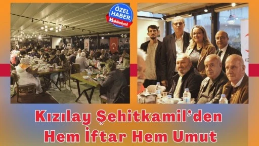 Kızılay Şehitkamil&rsquo;den Hem İftar Hem Umut