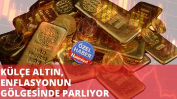 Külçe Altın, Enflasyonun Gölgesinde Parlıyor