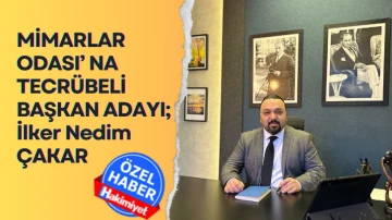 Mimarlar Odası’na Tecrübeli Başkan Adayı