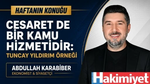 CESARET DE BİR KAMU HİZMETİDİR: TUNCAY YILDIRIM &Ouml;RNEĞİ