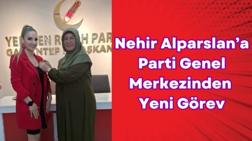 Nehir Alparslan’a Parti Genel Merkezinden Yeni Görev