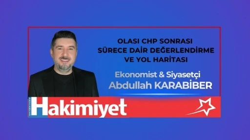 Olası CHP Sonrası S&uuml;rece Dair Değerlendirme ve Yol Haritası