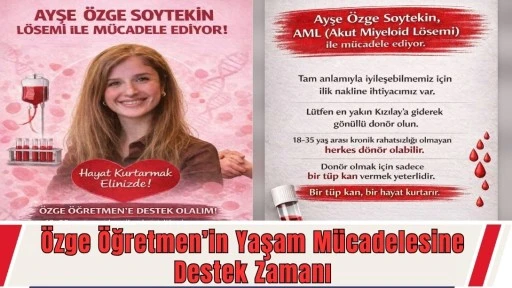 &Ouml;zge &Ouml;ğretmen&rsquo;in Yaşam M&uuml;cadelesine Destek Zamanı