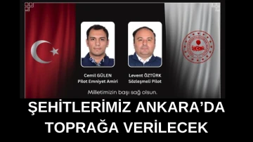 Şehitlerimiz Ankara’da Toprağa Verilecek
