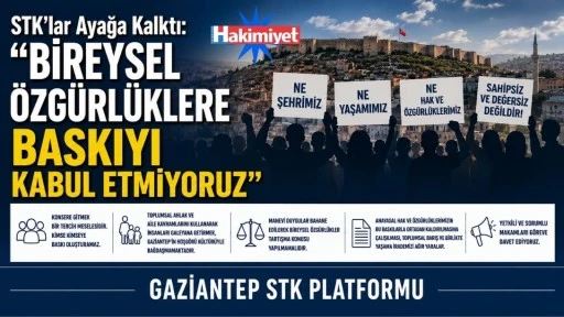 STK&rsquo;lar Ayağa Kalktı: &ldquo;Bireysel &Ouml;zg&uuml;rl&uuml;klere Baskıyı Kabul Etmiyoruz&rdquo;