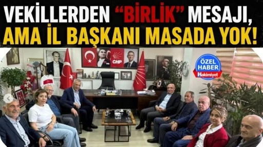 Vekillerden &ldquo;Birlik&rdquo; Mesajı, Ama İl Başkanı Masada Yok!
