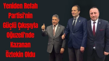 Yeniden Refah Partisi'nin Güçlü Çıkışıyla Oğuzeli'nde Kazanan Öztekin Oldu