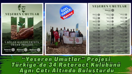 “Yeşeren Umutlar” Projesi Türkiye’de 34 Rotaract Kulübünü Aynı Çatı Altında Buluşturdu